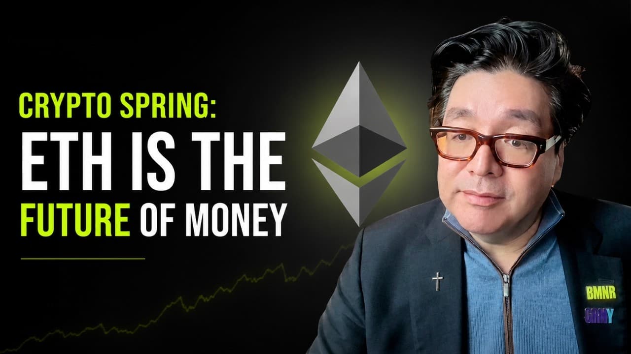  Tom Lee's Bitmine Chairman's Message | Crypto Spring: Is ETH the Future of Money?